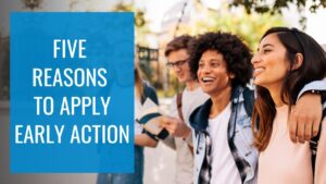 Five Reasons to Apply Early Action to College