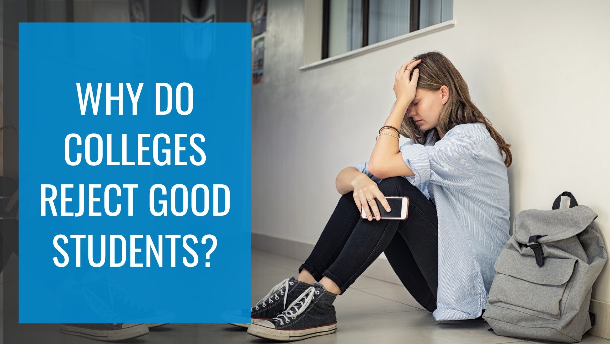 Why Do Colleges Reject Good Students?