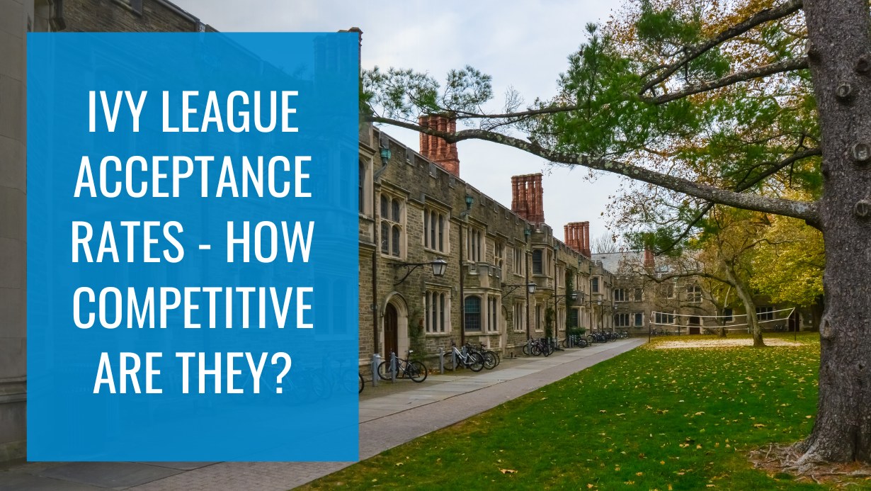 Ivy League acceptance rates - How competitive are ivy league schools